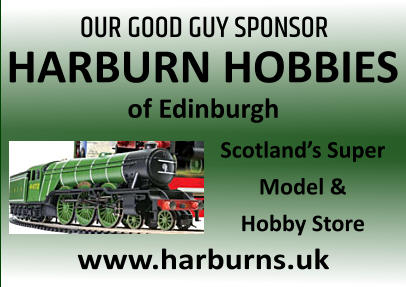 OUR GOOD GUY SPONSOR HARBURN HOBBIES of Edinburgh Scotland’s Super Model & Hobby Store
